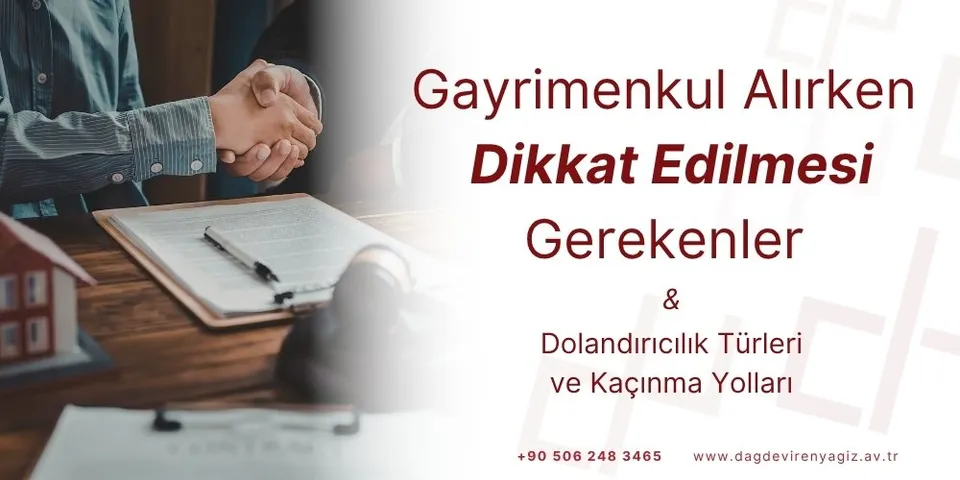 Gayrimenkul Alırken Nelere Dikkat Edilmeli?