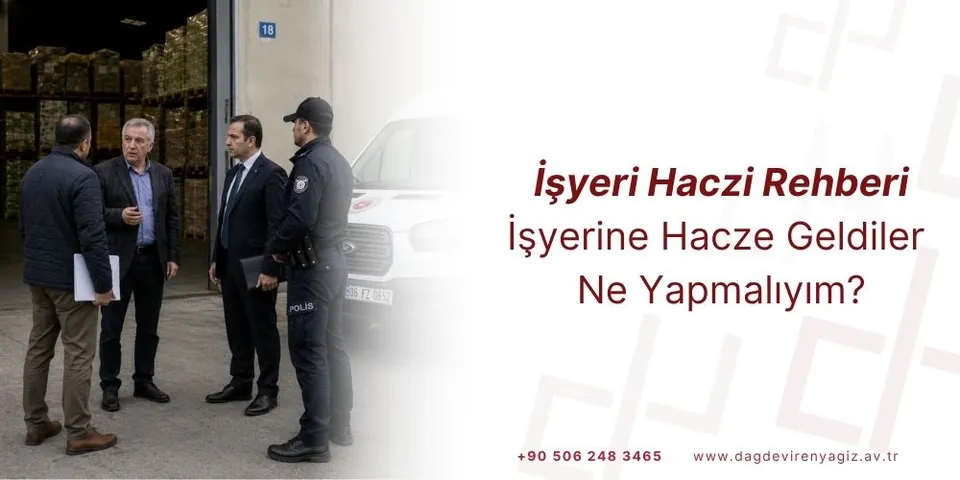 İşyeri Haczi – İşyerine Hacze Geldiler Ne Yapmalıyım?